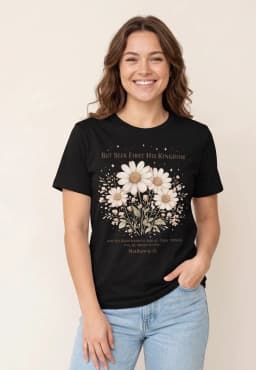 Seek First His Kingdom Floral Christian T-Shirt